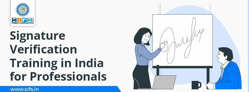 Signature Verification Training in India for Professionals