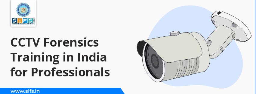 CCTV Forensics Training in India for Professionals