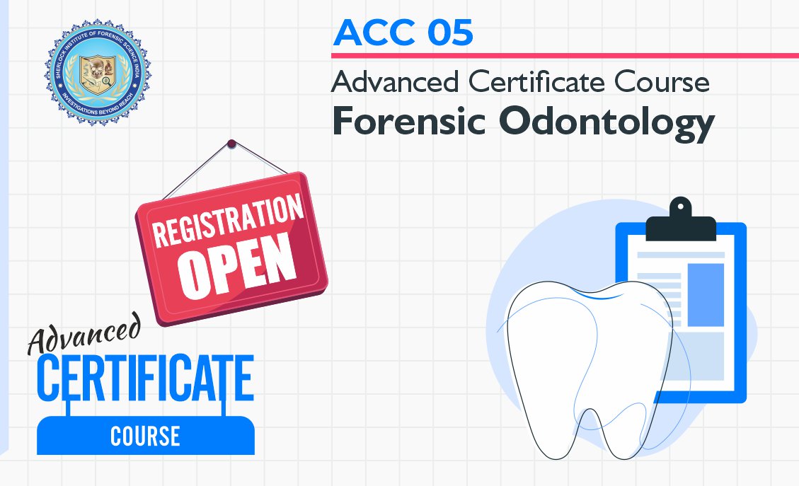 Advanced Certificate Course in Forensic Odontology