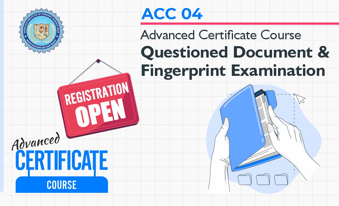 Advanced Certificate Course in Questioned Document and Fingerprint Examination