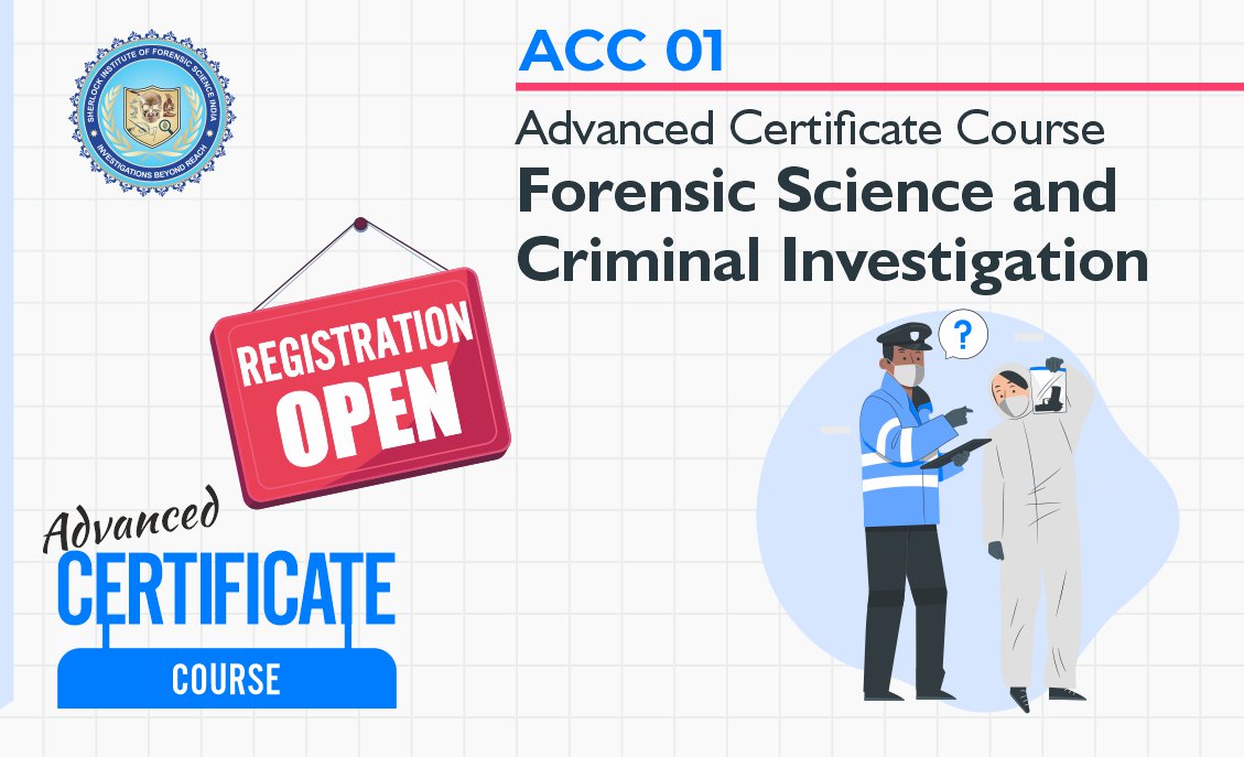 Advanced Certificate Course Forensic Science and Criminal Investigation
