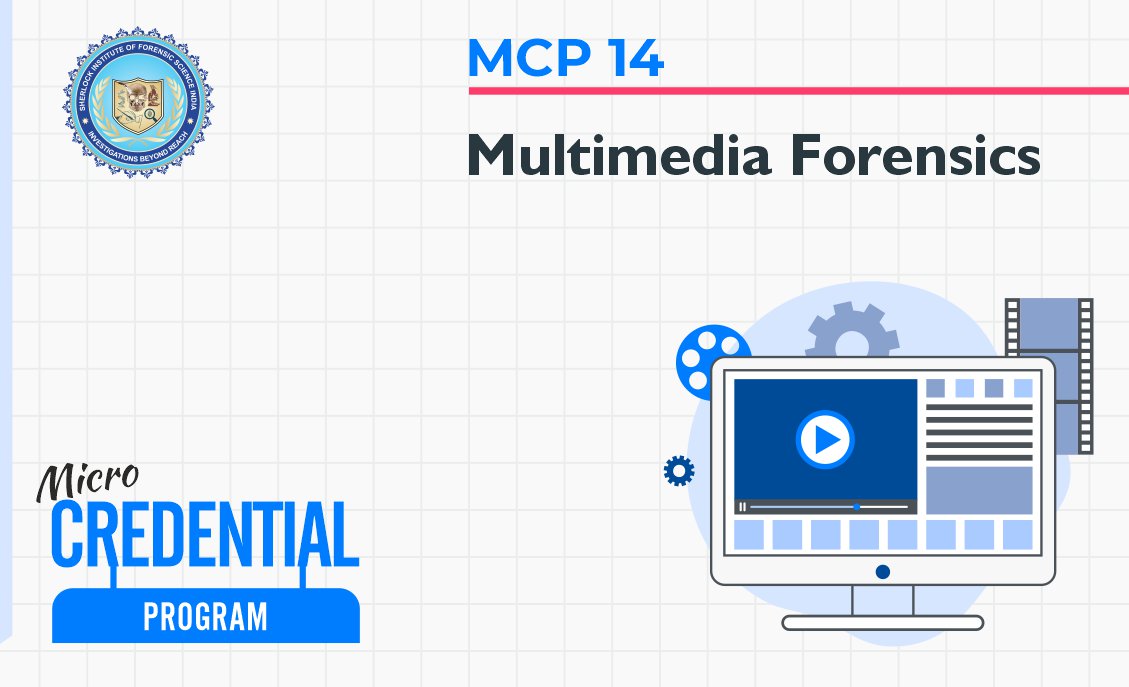 MCP 14 : Multimedia Forensics