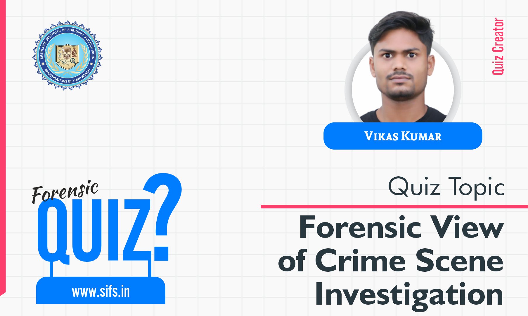 Forensic View of Crime Scene Investigation